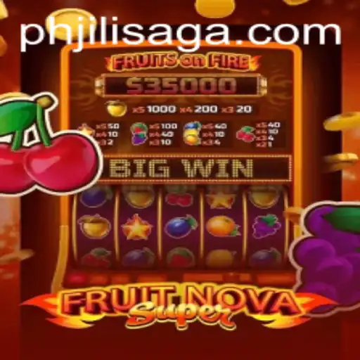 FruitNovaSuper: A Fresh Gaming Experience in the World of JILISAGA